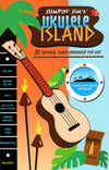 Jumpin' Jim's Ukulele Island: 31 Tropical Tunes Arranged for Uke