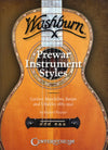 Washburn Prewar Instrument Styles: Guitars, Mandolins, Banjos and Ukuleles 1883-1940